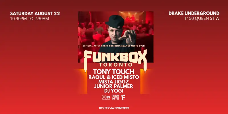 Funkbox Toronto (Official After Party) at Drake Underground