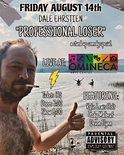 Professional Loser: a stand up comedy special. at Omineca Arts Centre