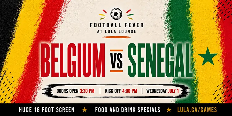 Belgium vs Senegal - FREE RSVP at Lula Lounge