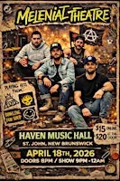 Melenial Theatre @ Haven Music Hall in Saint John! at Haven Music Hall