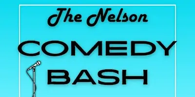 The Nelson Comedy Bash at The Nelson Pub & Eatery