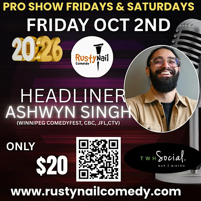 Rusty Nail Comedy Fridays TWH Social:Ashwyn Singh*8 PM showtime à TWH Social