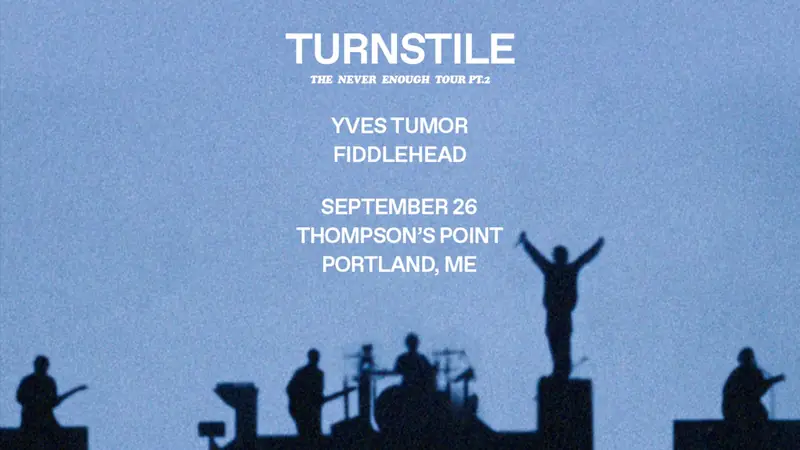 State Theatre & 94.3 WCYY present TURNSTILE THE NEVER ENOUGH TOUR PT. 2 at Thompson's Point