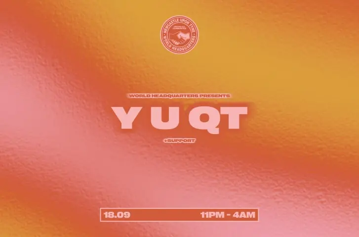 World HQ presents Y U QT à World Headquarters