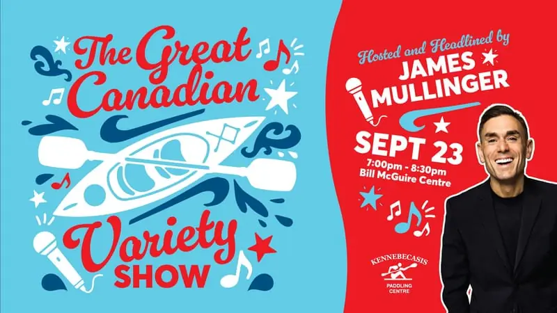 James Mullinger presents The Great Canadian Variety Show - Live in Rothesay! at Bill McGuire Centre