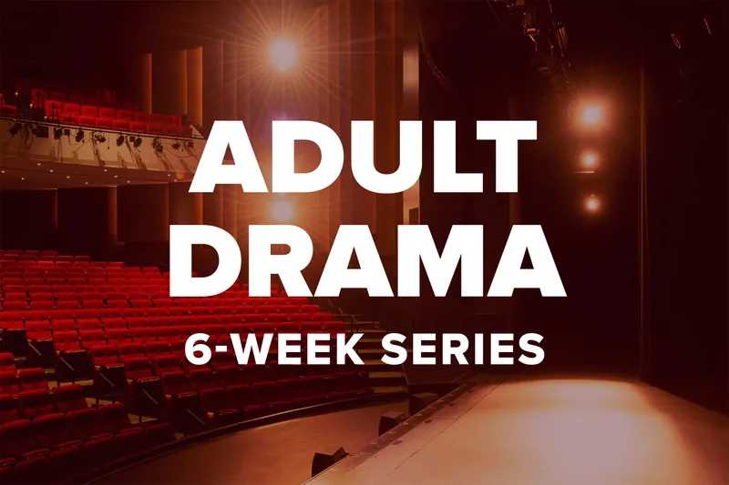 Adult Drama 6-Week Series at Confederation Centre of the Arts