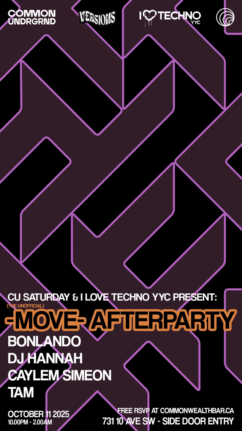 Cu Saturday & I Love Techno Yyc Pres. Move Afterparty