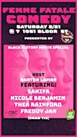 Femme Fatale Comedy - Black History Month Special