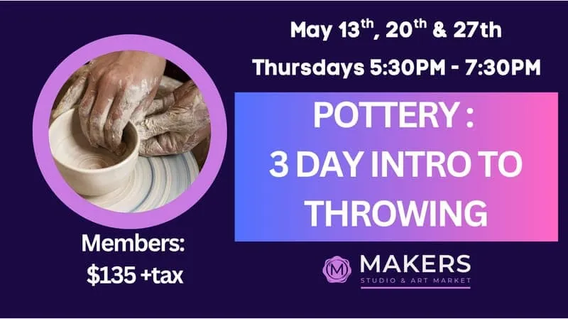 Pottery: 3 Day Intro to Throwing
