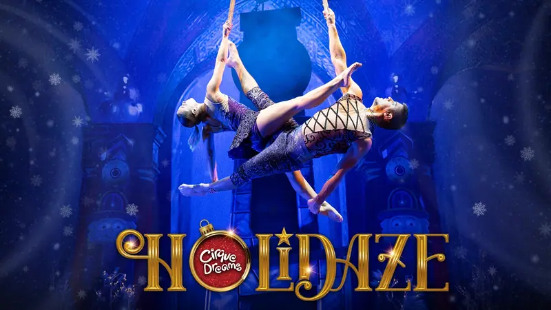 Cirque Dreams Holidaze at The Wind Creek Event Center