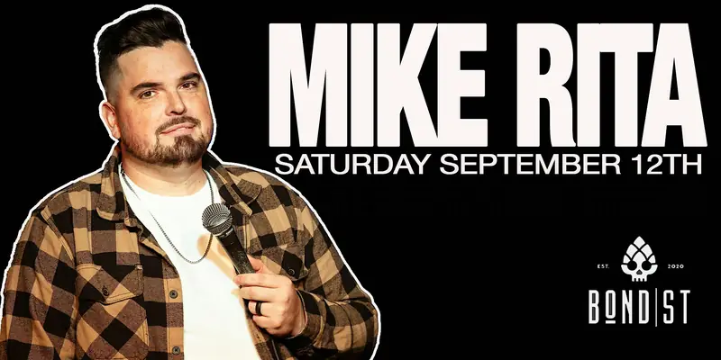 Mike Rita returns to OSHAWA! at BOND|ST Event Centre