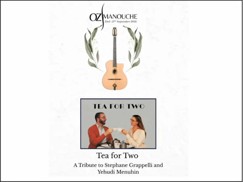 OzManouche 2026 presents Tea for Two - A Tribute to Stéphane Grappelli & Yehudi Menuhin - Gypsy Jazz. Doors Open: 6pm-11pm. Music: Inside 7pm-10pm, On the à Brisbane Jazz Club