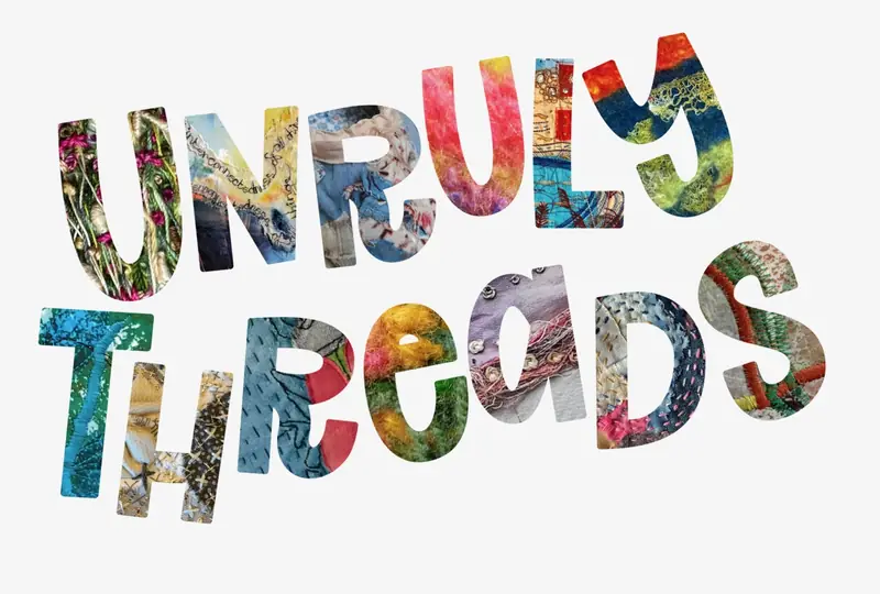 UNRULY THREADS: TEXTILE PLUS en Royal Cornwall Polytechnic Society