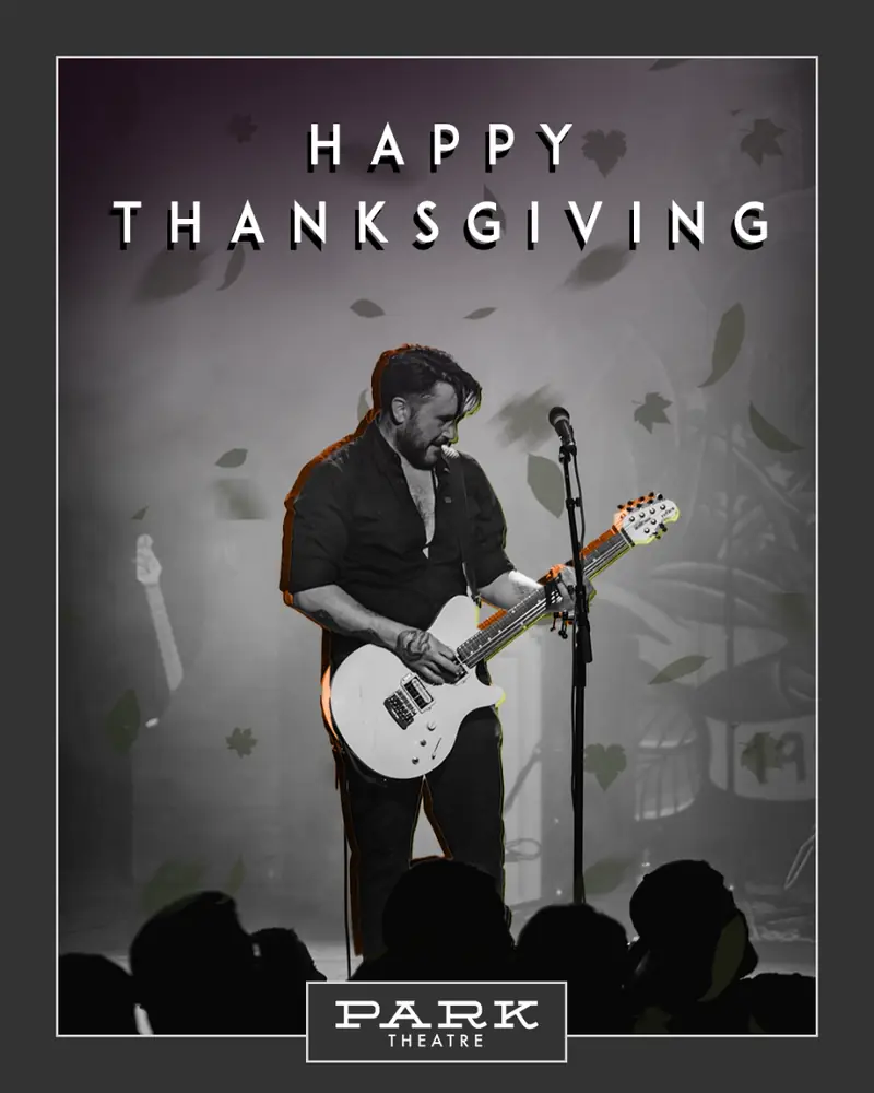 Happy Thanksgiving à The Park Theatre