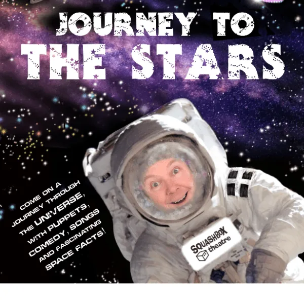 Journey to the Stars - Squashbox Theatre