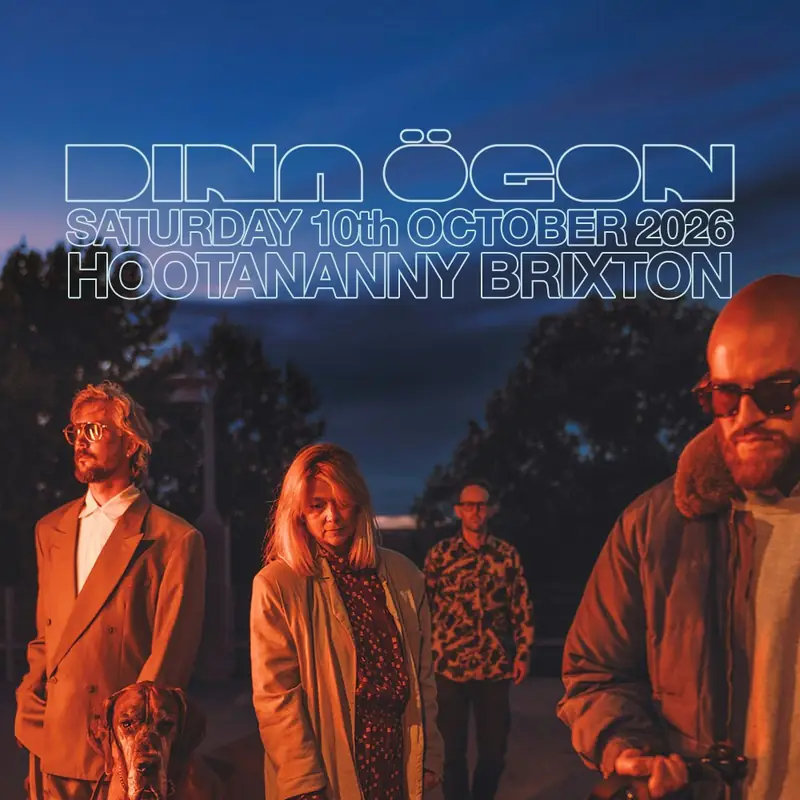 Dina Ögon at Hootananny Brixton