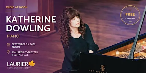Music at Noon: Katherine Dowling, piano à Maureen Forrester Recital Hall