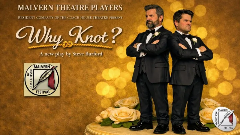 Why Knot? at The Coach House at Malvern Theatres