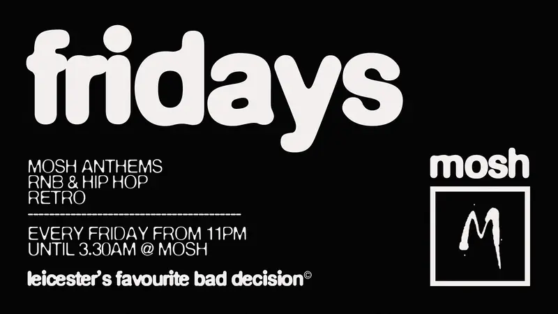 🙌🏼 MOSH FRIDAYS - 4TH SEPTEMBER 🙌🏼 at Mosh