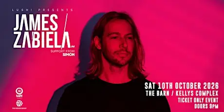 Lush! presents James Zabiela at The Barn, Kellys at Kelly's Complex