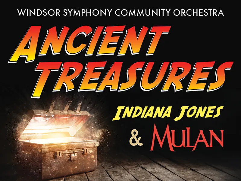 WSCO: Ancient Treasures – Indiana Jones and Mulan at Capitol Theatre Windsor