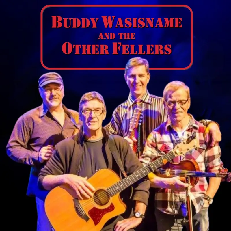 Buddy Wasisname Other Fellers at Arts and Culture Centre Gander