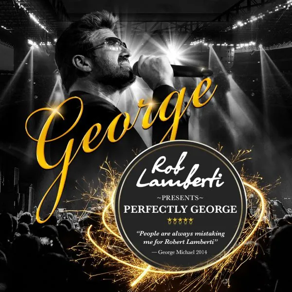 Rob Lamberti presents Perfectly George
