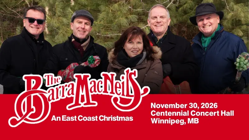 Barra MacNeils: An East Coast Christmas à Centennial Concert Hall