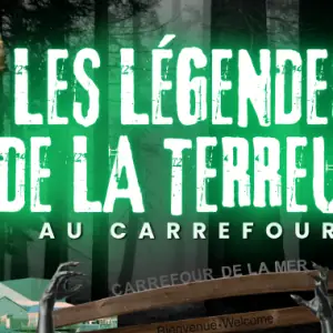 LES LÉGENDES DE LA TERREUR AU CARREFOUR