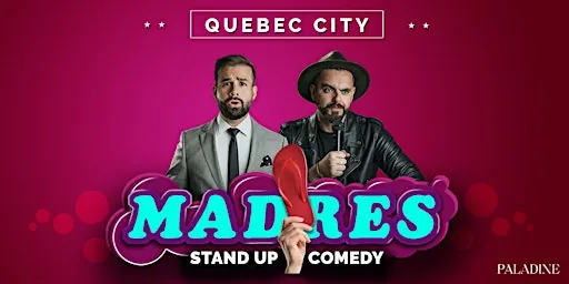 MADRES - Comedia en Español - Quebec City at La Scene Lebourgneuf