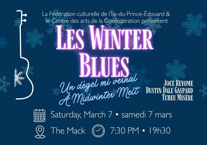 Les Winter Blues: A Midwinter Melt at Confederation Centre of the Arts