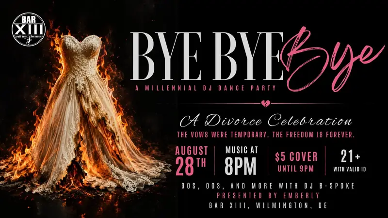 BYE BYE BYE: Millennial Divorce Dance Celebration à Bar XIII