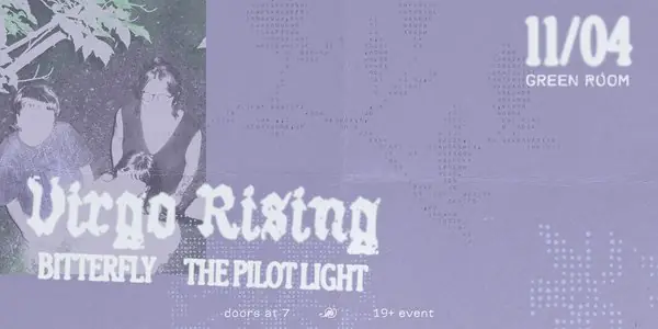 VIRGO RISING, BITTERFLY, THE PILOT LIGHT at Coors Event Centre