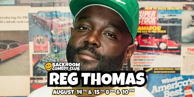 REG THOMAS @ Backroom Comedy Club #One Night Only! at Backroom Comedy Club