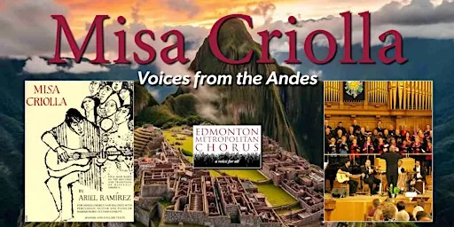 Misa Criolla… voices from the Andes at First Presbyterian Church (Edmonton)