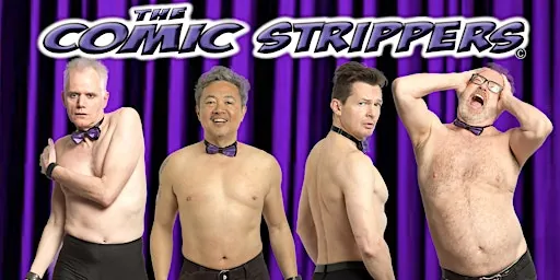 THE COMIC STRIPPERS (19+ only) - Abbotsford!