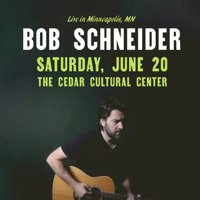 First Avenue presents BOB SCHNEIDER at The Cedar Cultural Center
