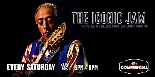 THE ICONIC JAM - WEEKLY JAM HOSTED BY BLUES LEGEND GARY MARTIN at The Commercial - Blues On Whyte