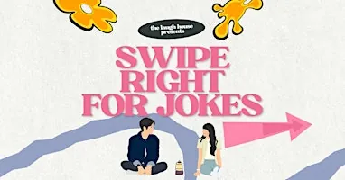 Swipe Right for Jokes - Standup Comedy at Desi Food Junction (3F - Back room)