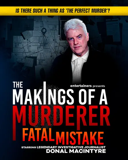 The Makings of a Murderer: Fatal Mistake en Lancaster Grand Theatre
