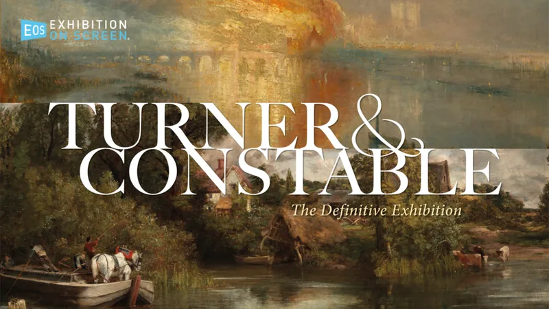 Exhibition on Screen: Turner and Constable