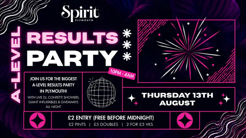 A-LEVEL RESULTS PARTY at Spirit
