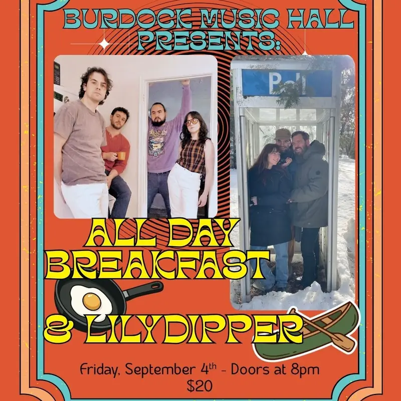 All Day Breakfast & Lilydipper at Burdock Music Hall