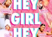 HEY GIRL HEY: 10 YEAR ANNIVERSARY SPECIAL at The Baby G