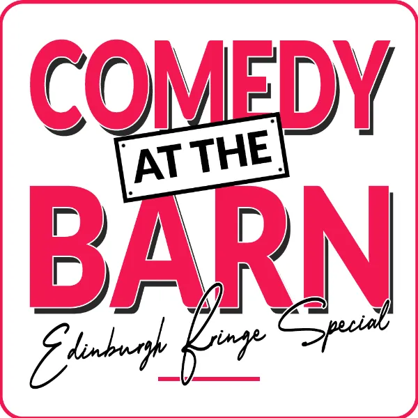 Comedy at the Barn (Fringe special 2)
