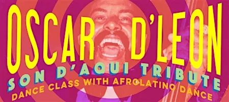 Latin Friday: Oscar D'Leon Tribute w Son D'Aqui