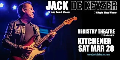 JACK DE KEYZER REGISTRY THEATRE KITCHENER SAT. at The Registry Theatre