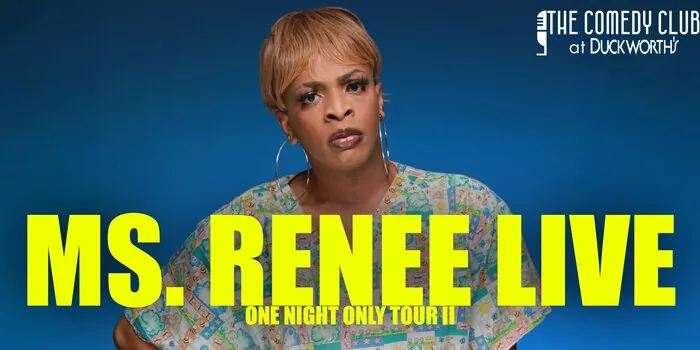 MS. RENEE LIVE: ONE NIGHT ONLY TOUR II