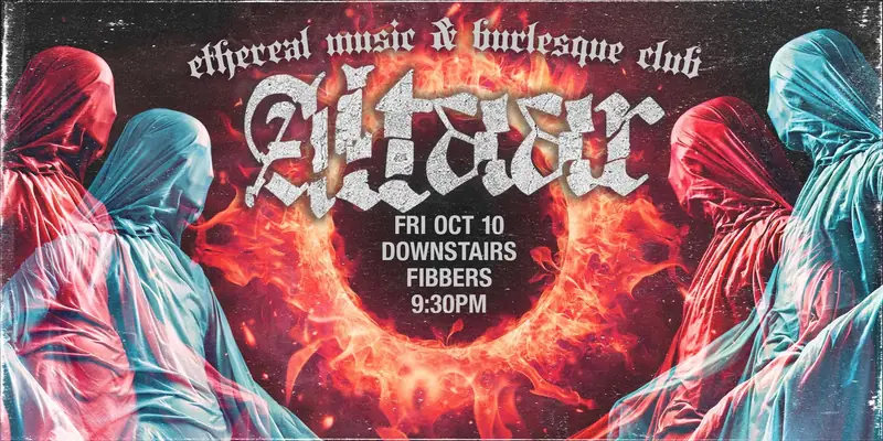 Altaar - Ethereal Music & Burlesque Club en Fibber Magees