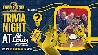 The Proper Pub Quiz at St Louis Bar & Grill at St. Louis Bar & Grill